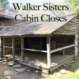 Smoky Mountain Historic Walker Sisters Cabin Closed To Public