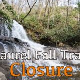 Laurel Falls Trailhead Closure